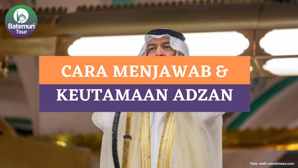 Cara Menjawab Adzan Dengan Keutamaan Sunnahnya